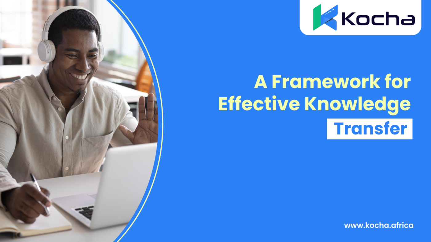 A Framework for Effective Knowledge Transfer