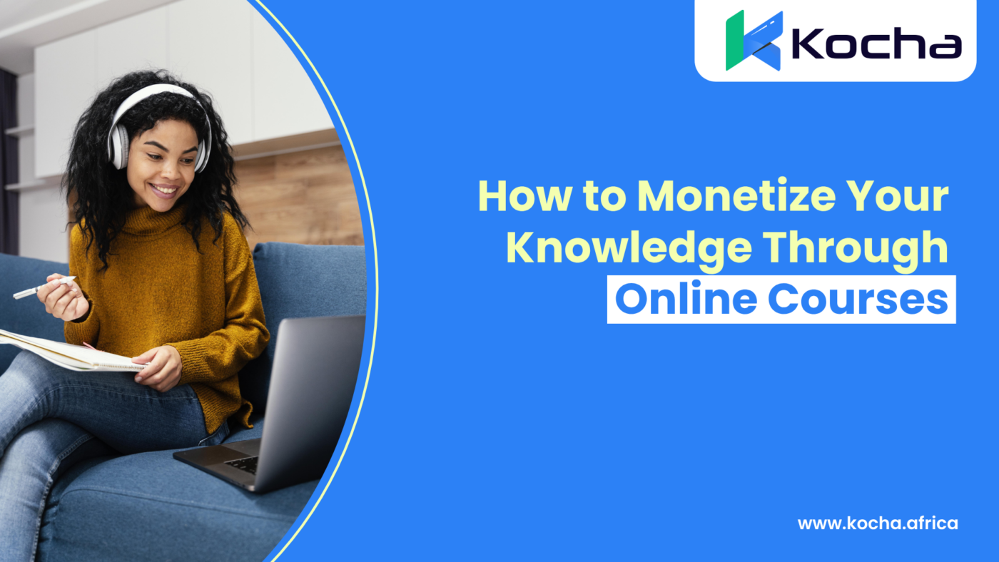 How to Monetize Your Knowledge Through Online Courses